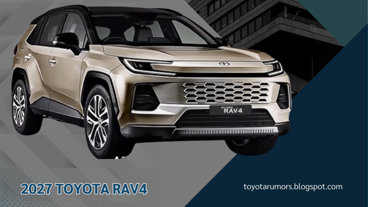 2027 Toyota RAV4 The Future Of SUVs With Stunning Redesign Tech Upgrades 2027 Toyota RAV4 The Future Of SUVs With Stunning Redesign Tech Upgrades