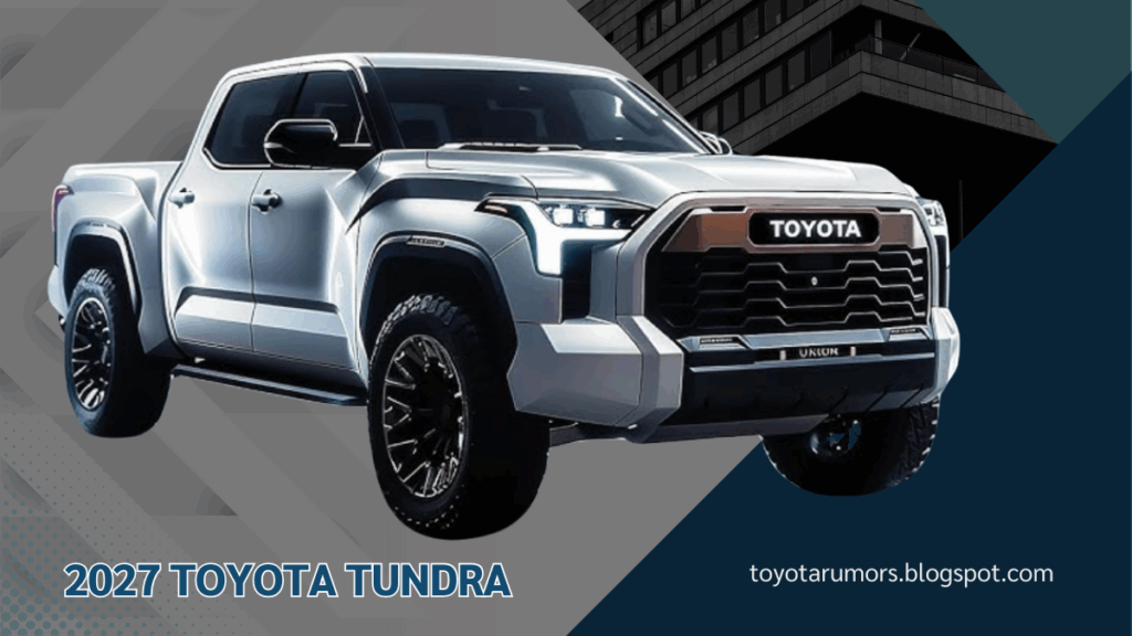 2027 Toyota Tundra The Future Of Power And Innovation